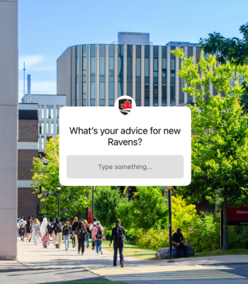 A photo of students walking on campus with a question box asking "What's your advice for new Ravens?"