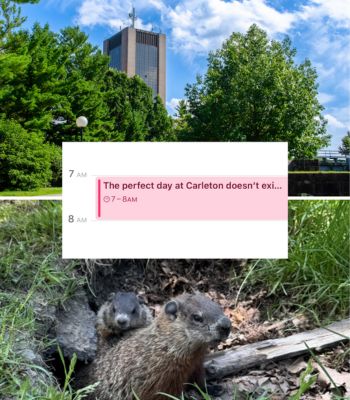 Two photos, one showing the Dunton Tower and the other showing two groundhogs, with a Calendar event called "the perfect day at Carleton doesn't exi..."